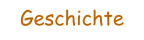 Geschichte
